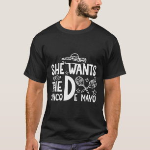 Camiseta Ela Quer Cinco De Mayo Adulto Humor Engraçado Mexi
