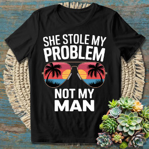 Camiseta Ela Roubou O Meu Problema Não O Meu Homem   Sarcás
