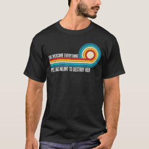 Camiseta Ela Superou Tudo O Que Era Para Destruir