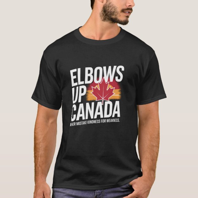 Camiseta Elbows Up Canada Never Mistake Kindness for Weakne (Frente)