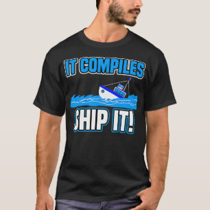 Camiseta Ele Compila Enviar Um Programador De Computador Té
