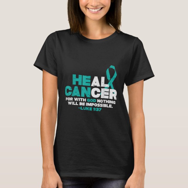 Camiseta Ele Consegue Curar O Cancer Deus Câncer de ovário  (Frente)