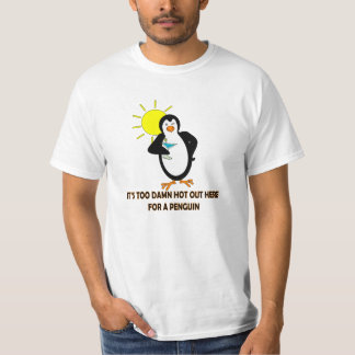 CAMISETA ELE DE '' S **** DEMASIADO QUENTE PARA FORA AQUI
