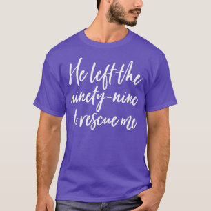 Camiseta Ele Deixou Os 99 Para Me Resgatar Christian Luke T