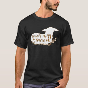 Camiseta Ele deixou os 99 para me salvar.