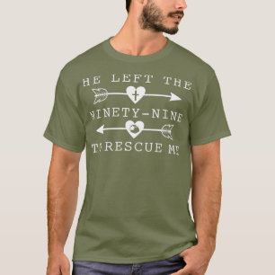Camiseta Ele Deixou Os 99 Para Resgatar A Mensagem Cristã