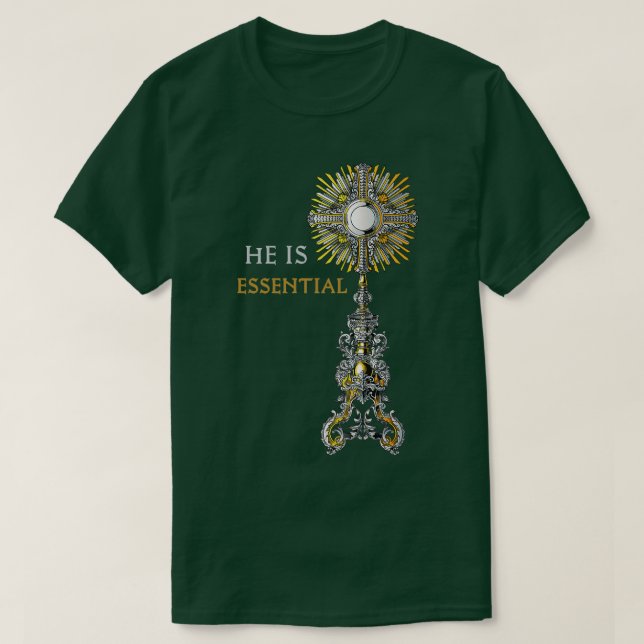 Camiseta Ele é essencial Monstração Católica Santa Missa Pr (Frente do Design)