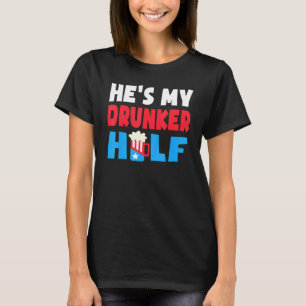 Camiseta Ele é meu bêbado Meia-feira, 4 de julho, Beer Bebe