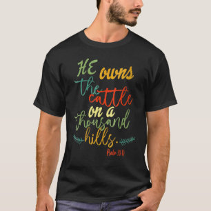 Camiseta Ele É O Dono Do Gado De Mil Colinas Salmo 50