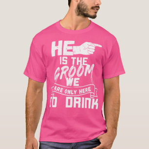 Camiseta Ele É o Noivo - Festa de Despedida de Solteiro W R