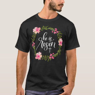 Camiseta Ele é Risen Jesus Felz pascoa Cristão Floral Wr