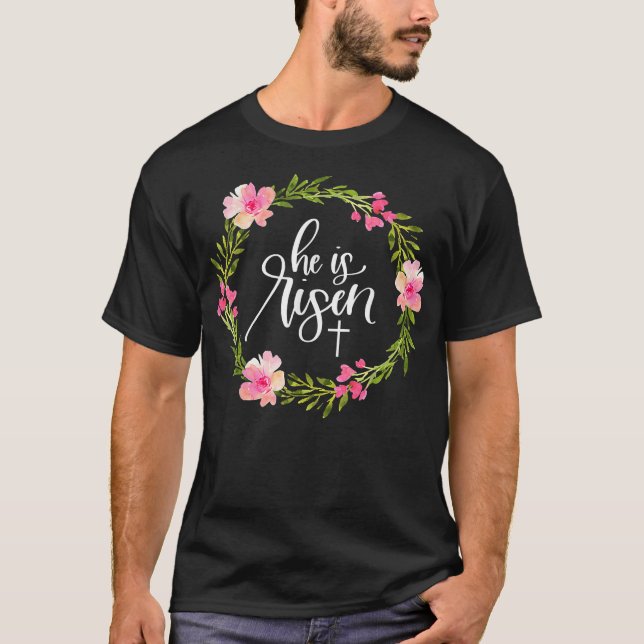 Camiseta Ele é Risen Jesus Felz pascoa Cristão Floral Wr (Frente)