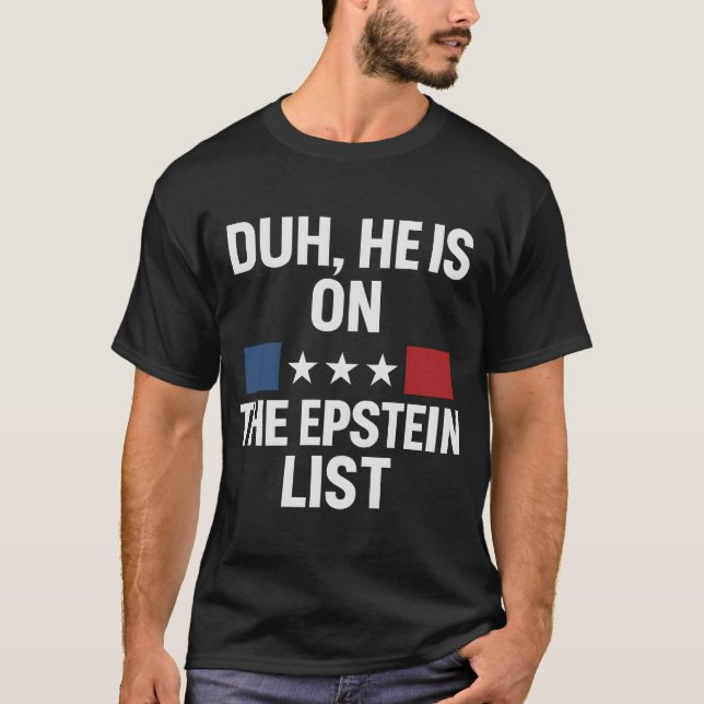 CAMISETA ELE ESTÁ NA LISTA DE EPSTEIN (Frente)