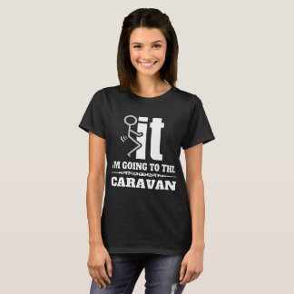 Camiseta Ele eu estou indo ao t-shirt do meme da caravana