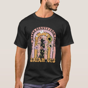 Camiseta Ele Faz Beleza De Ashes Isaiah 61 3 Cotação T Shi