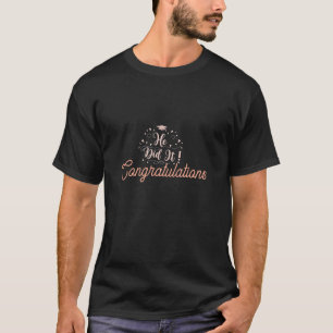 Camiseta Ele Fez Graduação Parabéns Pretos