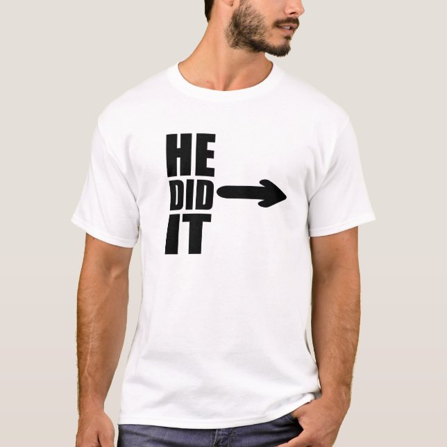 Camiseta Ele fez isso engraçado, design (Frente)