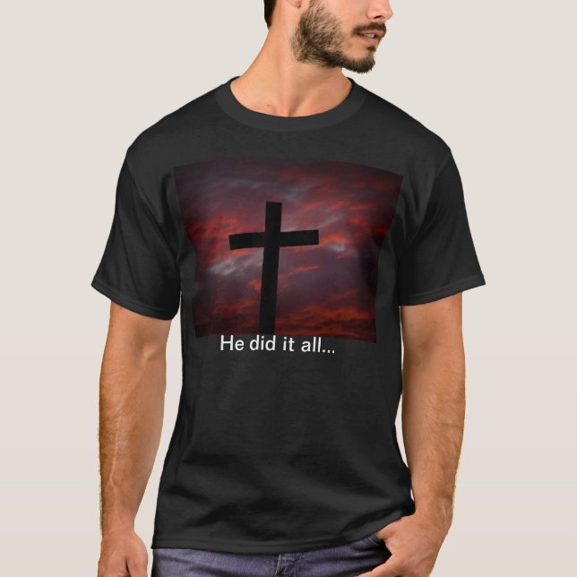 Camiseta Ele fez tudo... (Frente)