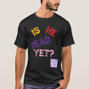Camiseta Ele Já Está Morto?