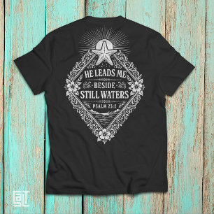 Camiseta Ele Me Leva Ao Lado de Águas Tranquilas Salmo 23:2