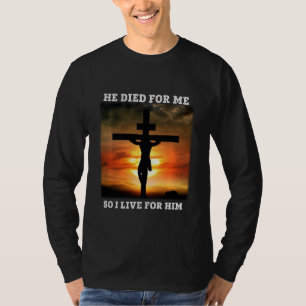 Camiseta Ele Morreu Por Mim E Eu Vivo Por Ele Jes Cristãos
