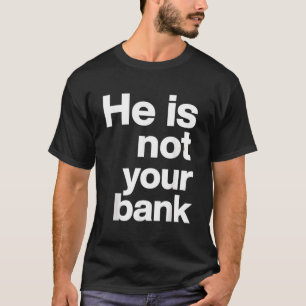Camiseta Ele Não É Seu Banco