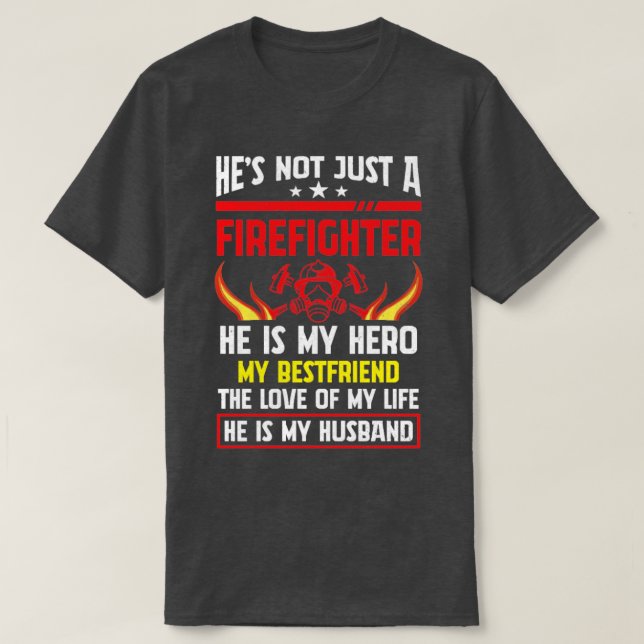 Camiseta Ele não é só um bombeiro, é meu herói (Frente do Design)