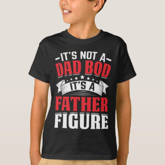 Camiseta Ele &#; não é um Pai que ele&#; é um pai Figura
