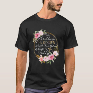 Camiseta Ele Não Está Aqui, Ele Aumentou A Páscoa Floral Da