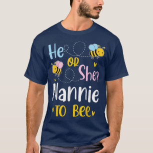 Camiseta Ele Ou Ela Nannie Para Ser Uma Revelação De Gênero