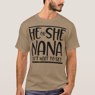 Camiseta Ele ou ela não pode esperar para ver Design Nana G