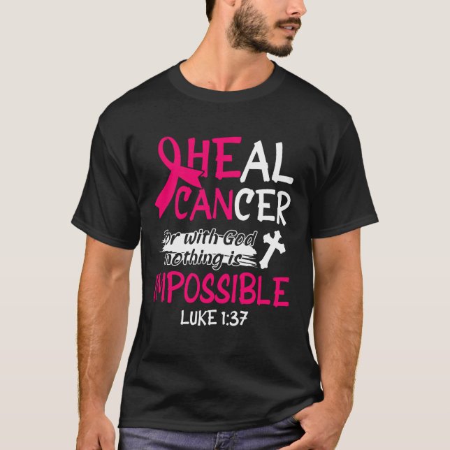 Camiseta Ele Pode Curar O Câncer Da Mama Fé De Recuperação  (Frente)
