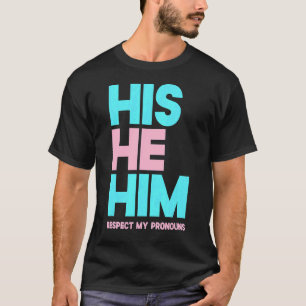 Camiseta Ele Respeita Os Meus Pronunciantes Transgênero Lgb