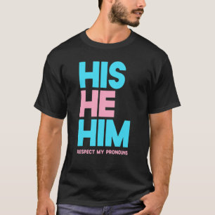 Camiseta Ele Respeita Os Meus Pronunciantes Transgênero P