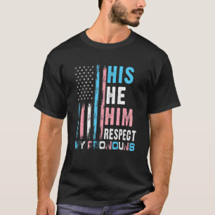 Camiseta Ele Respeita Os Meus Pronunciantes Transgênero P