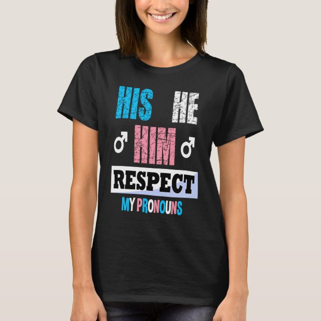 Camiseta Ele Respeita Os Meus Pronunciantes Transgênero P (Frente)