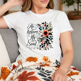 Camiseta Ele restaura minha alma floral