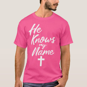 Camiseta Ele Sabe Meu Nome Bíblia Deus Religioso Jesus Isai