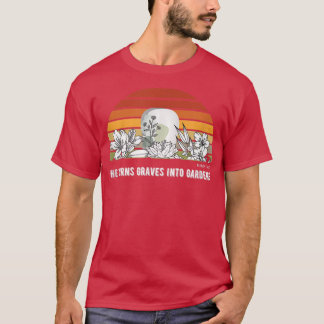 Camiseta Ele Transforma Graves Em Jardins Mulheres Cristãs 