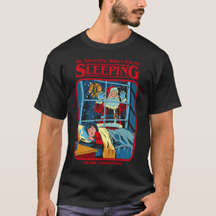 Camiseta Ele Vê Você Quando Você &X27;Está Dormindo Essenci