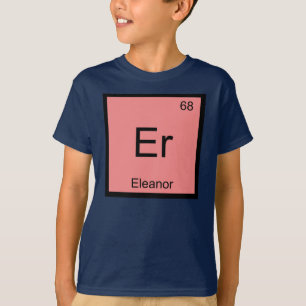 Camiseta Eleanor Name Chemistry Elemento Mesa Periódica