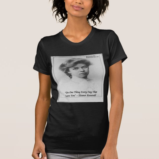 Camiseta Eleanor Roosevelt "Faça alguma coisa assustadora" (Frente)