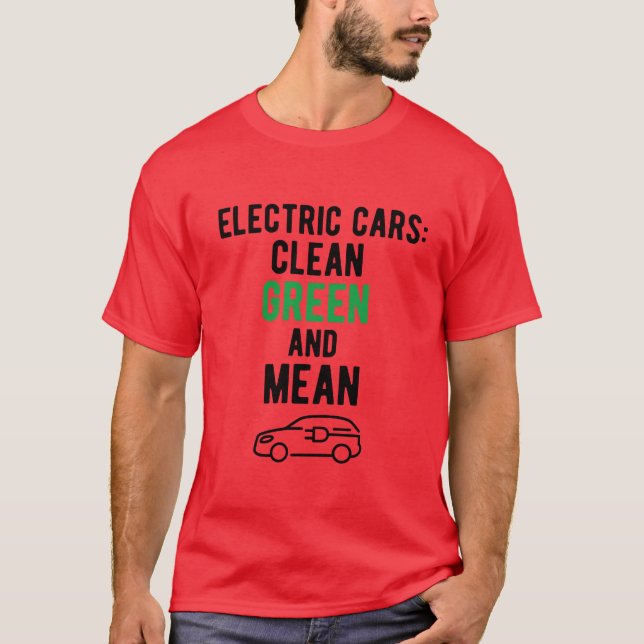 Camiseta Electric Vehicle Electric Cars Clean Green Mean re (Frente)