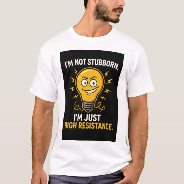 Camiseta Electrical Engineer Stubborn Resistance Gift (Frente)