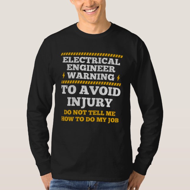 Camiseta Electrical Engineer Warning To Avoid Injury Electr (Frente)