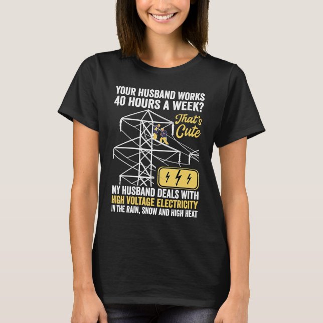 Camiseta electrical lineman's wife lineman spouse  Quote (Frente)