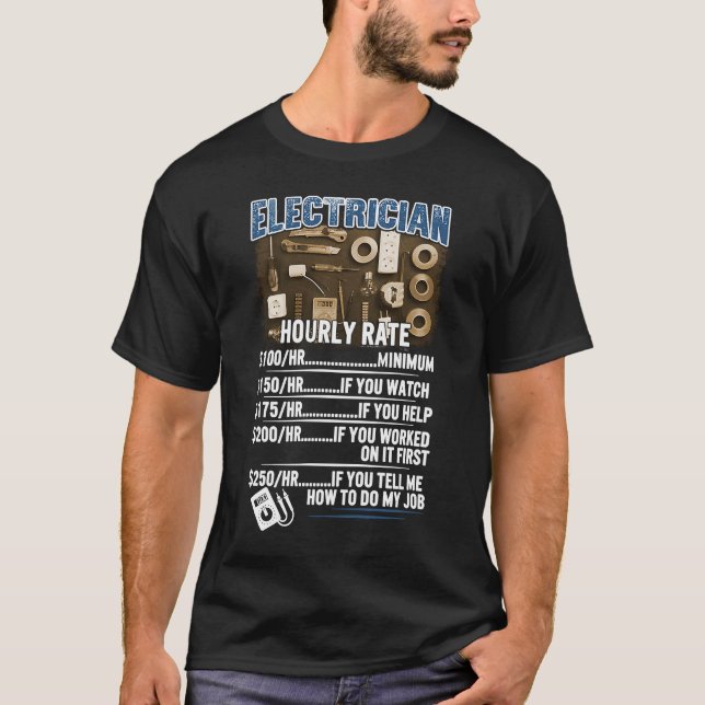 Camiseta Electrician Hourly Rates Lineman  For Him Men Husb (Frente)