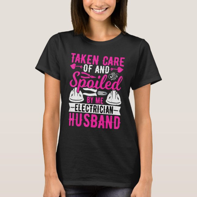 Camiseta Electrician Husband   Taken Care of by Me Lineman (Frente)