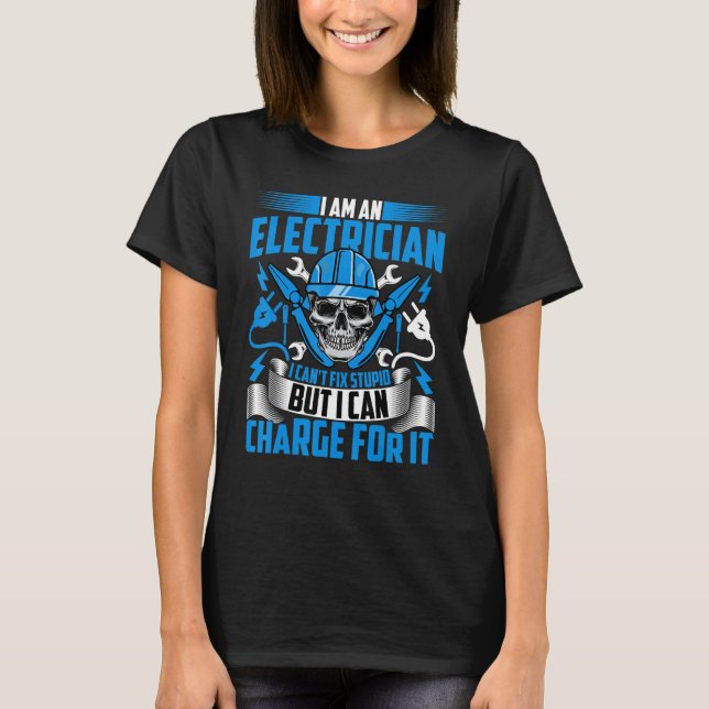 Camiseta Electrician Lineman  I'm an Electrician I Can't Fi (Frente)
