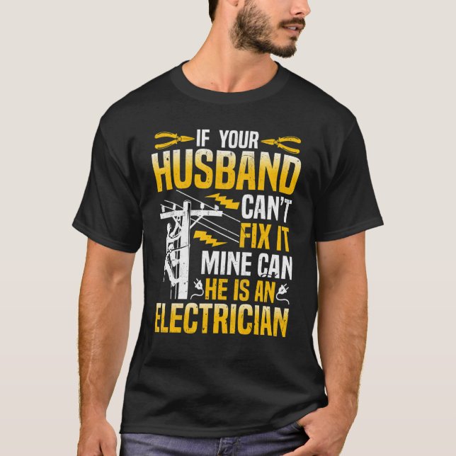Camiseta Electrician Linemans Wife  If Your Husband Canu201 (Frente)